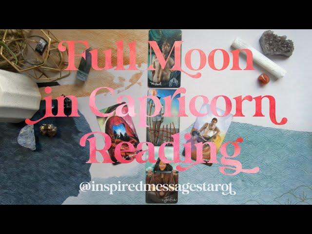 Full Moon in Capricorn July 13, 2022 - General Reading 