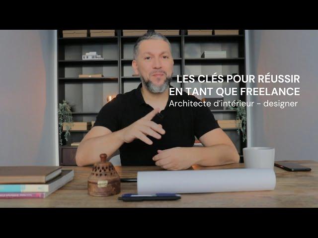 Les clés pour réussir en tant que freelance Designer d'intérieur