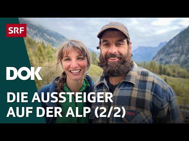 Die Alp-Träumer – Der Traum vom einfachen Leben auf der Alp (2/2) | DOK | SRF