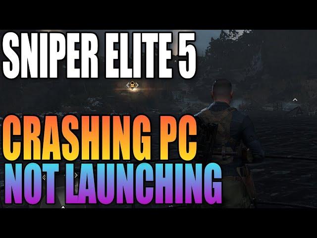 FIX Sniper Elite 5 Crashing & Not Launching On PC | 0x000004c7 Launch Error