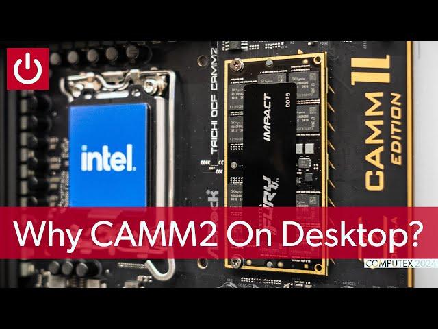 Why Vendors Are Testing CAMM2 On Desktop