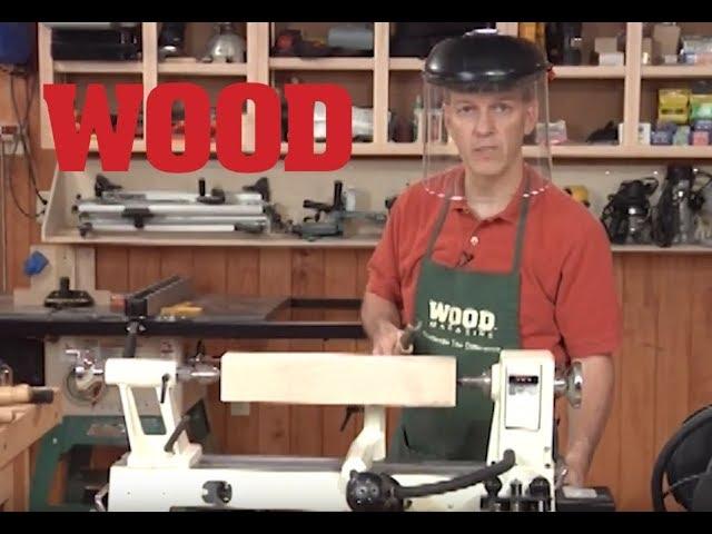 Lathe Basics - WOOD magazine