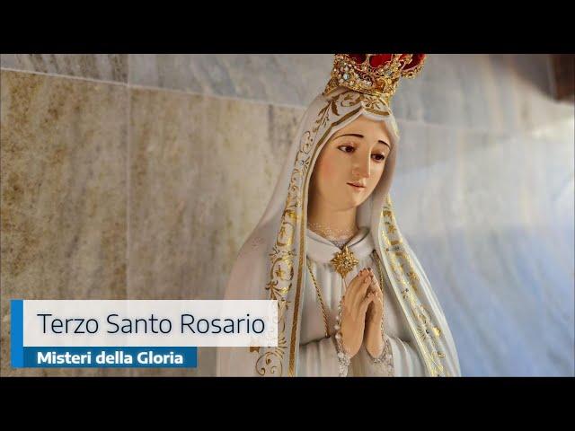 TERZO SANTO ROSARIO MISTERI DELLA GLORIA