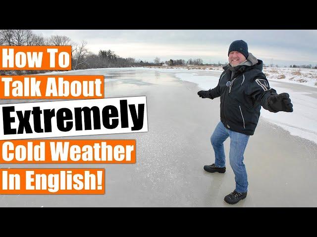 How to Talk About Extremely Cold Weather in English