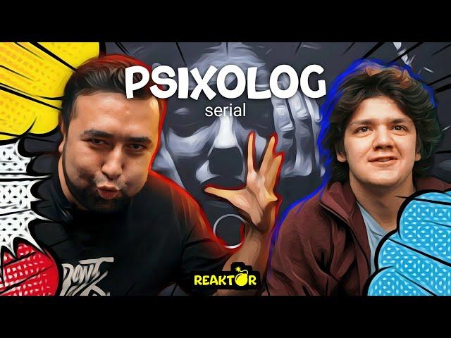 O‘ZBEK SERIALI "PSIXOLOG"NI KO‘RDIK | REAKTOR (pilot soni)