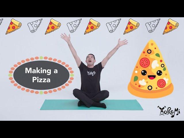 Making A Pizza (Kids Sing-Along) | Kids Music, Yoga and Mindfulness with Yo Re Mi