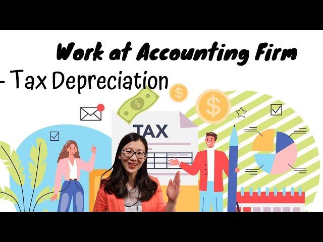 7. Tax Depreciation | [How to work in Accounting Firms] | Qianmo