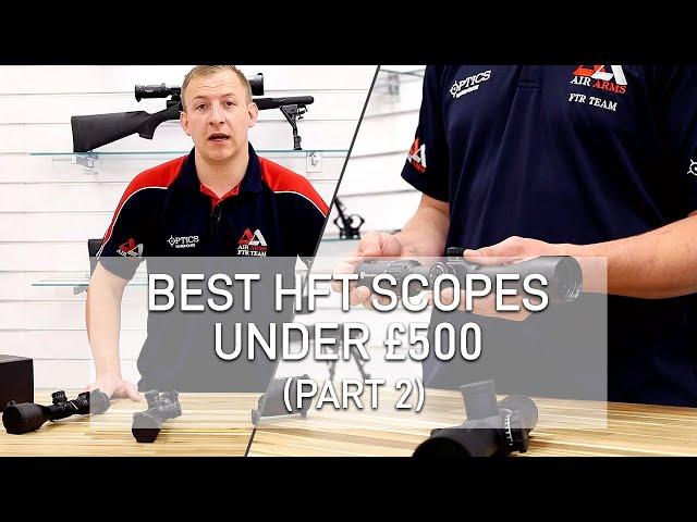 Best HFT Scopes Under £500 (Part 2)