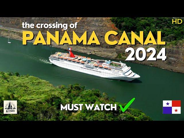 PANAMA CANAL CROSSING ️ | 2024 | MUST WATCH ️