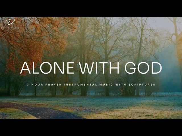 Alone with God: Instrumental Worship & Prayer Music With Scriptures