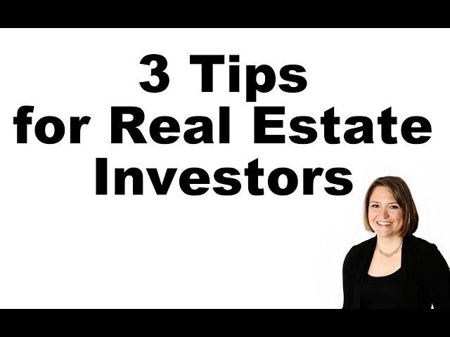 3 Tips for Real Estate Investors