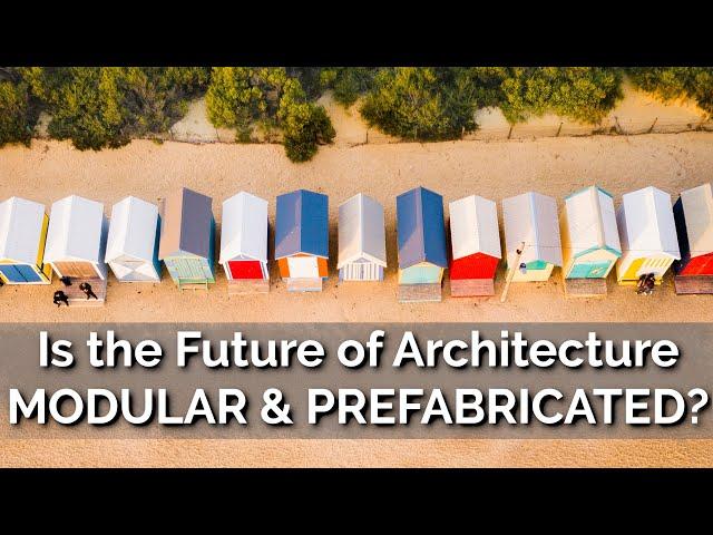 Is the Future of Architecture MODULAR and PREFABRICATED? | ProArchitect