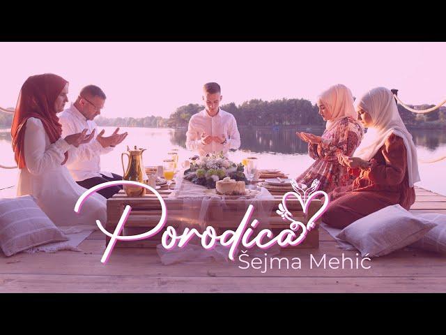 ®️Šejma Mehić – PORODICA (Official video 2021)