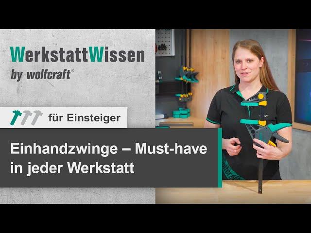 Einhandzwinge - Must-have in jeder Werkstatt | WerkstattWissen | wolfcraft