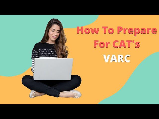 How to prepare for CAT's Verbal (VARC) section?