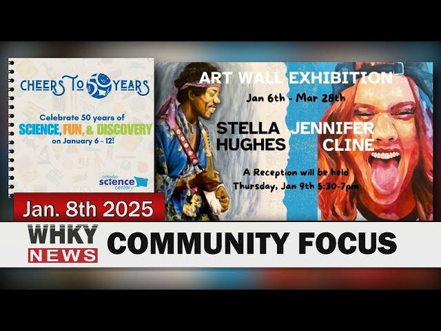 NEWS FROM ARTS CULTURE CATAWBA & THE SCIENCE CENTER | WHKY News -- Community Focus: Wed., 01/08/2025