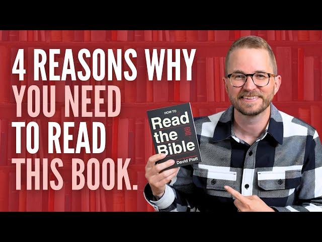 How to Read the Bible by David Platt (Book Review)