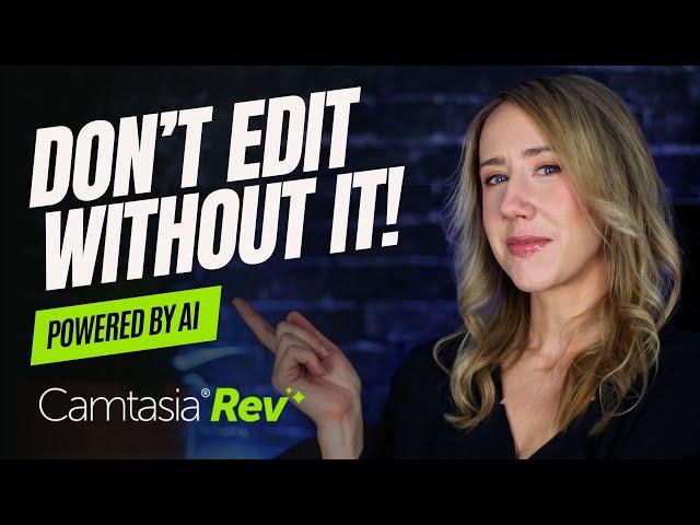 Your Guide to Camtasia Rev (Don't Edit Without It!)