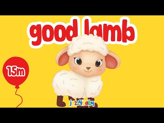 Good Lamb Long Version| Jazz for Kids | Educational Children's Songs | Baby Songs