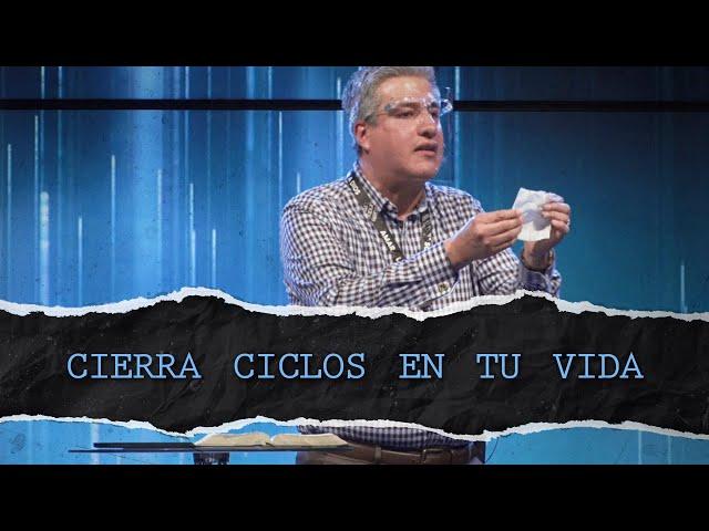 Cierra ciclos en tu vida | Ernesto Ramírez