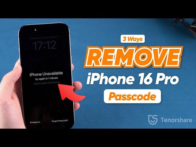 3 Ways to Remove iPhone 16 Pro Lock Screen Passcode | No Passcode & iTunes