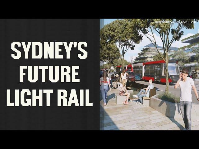 BACK TO THE FUTURE Light Rail Lines for Sydney