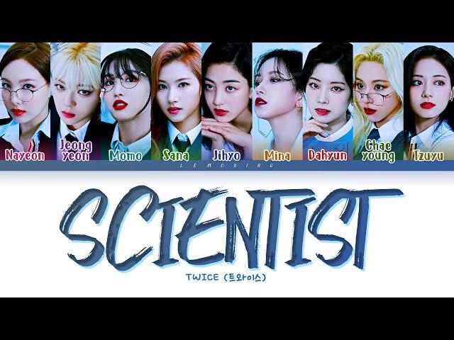 TWICE SCIENTIST Lyrics (트와이스 SCIENTIST 가사) [Color Coded Lyrics/Han/Rom/Eng]