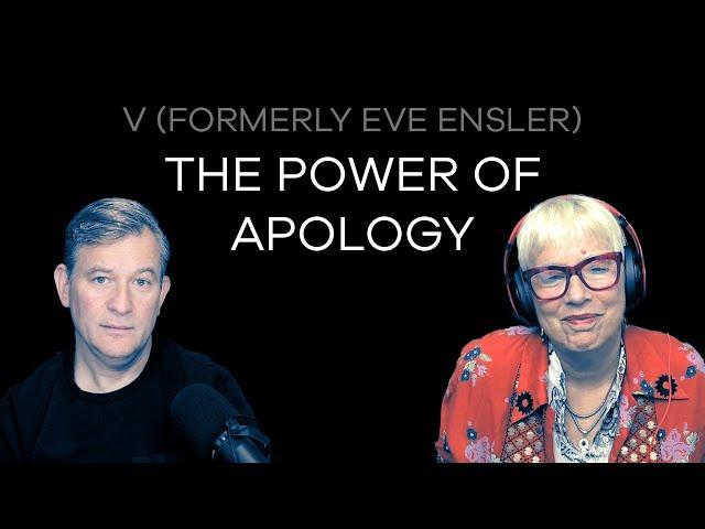 The Power of Apology | V (Formerly Eve Ensler)