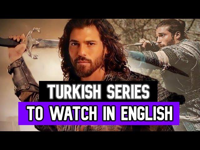 Turkish Series That You Should Wacth Right Now in English (2024)