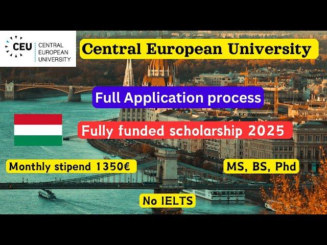 How to apply Central European university (CEU) scholarship 2025 for masters, bachelor & PhD| Hungary