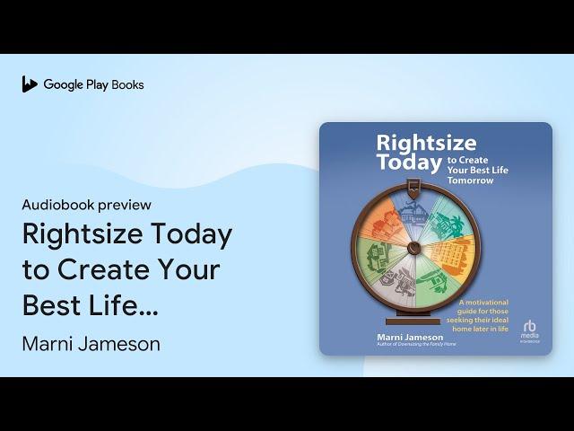 Rightsize Today to Create Your Best Life… by Marni Jameson · Audiobook preview