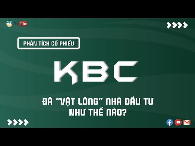 KBC ĐÃ "VẶT LÔNG" CỔ ĐÔNG NHƯ THẾ NÀO? | THANH HUY STOCK