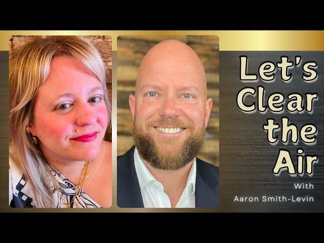 Let's Clear the Air with Aaron Smith-Levin