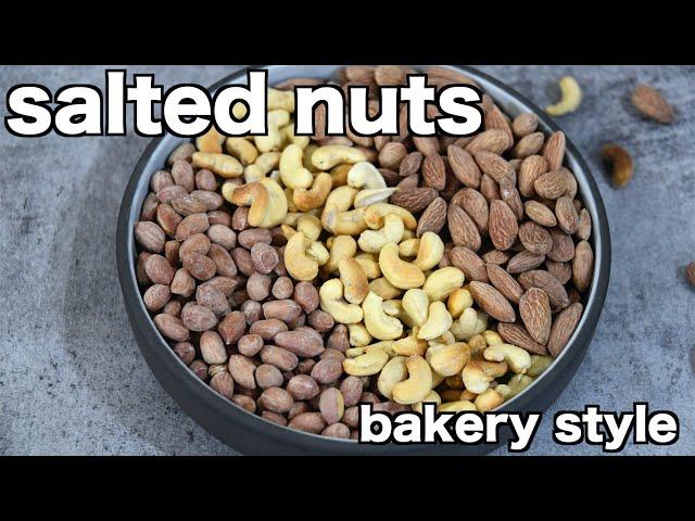 3 Bakery Style Salted Nuts !! Roasted nuts recipes | Instant snacks recipes