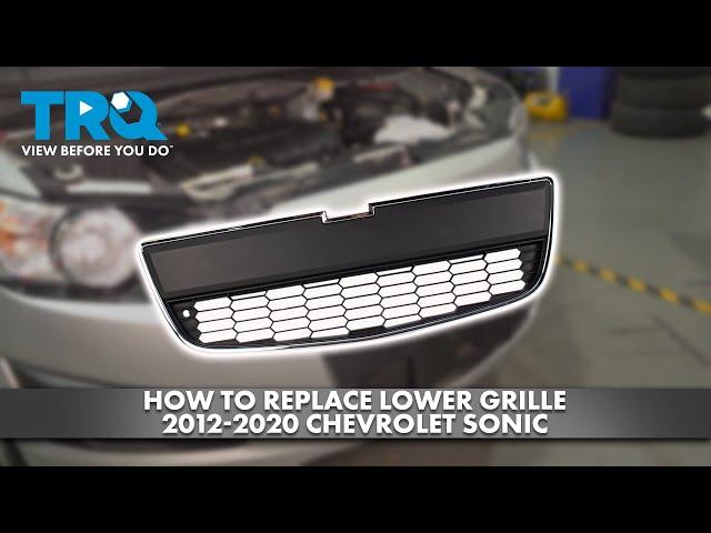 How to Replace Front Lower Grille 2012-2020 Chevrolet Sonic