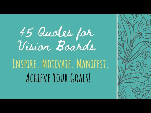 Quotes for Vision Board – 45 Incredible Quotes to Inspire Action!