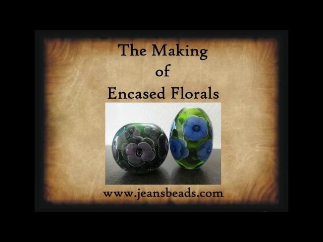 Lampwork Bead Tutorial Encased Flowers by Jeannie Cox