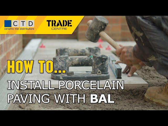 How to Install Porcelain Paving with BAL