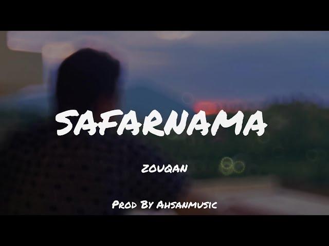 ZOUQAN - SAFARNAMA | Prod By Ahsan