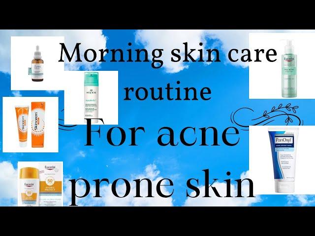 Morning skin care routine for acne prone Skin , highly recommended products #skincare #acneproneskin