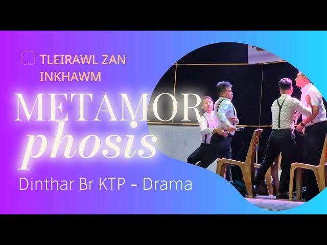 Dinthar KTP Drama - Metamorphism