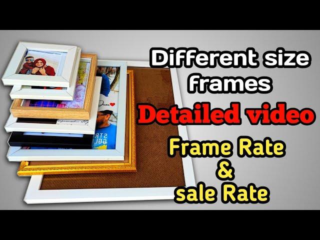 Frame Rate and Sale Rate | Detailed video different size frames | A3, A4, A5, 5×8, 6×4, 4×4  frame