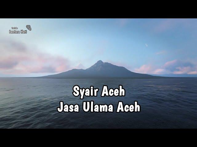 Syair Aceh || Jasa Ulama Aceh