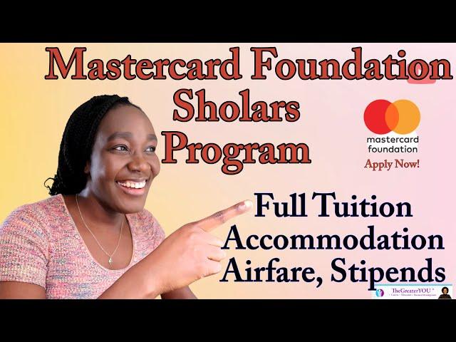 how to apply for the mastercard foundation scholars program 2025 /fully funded scholarship guide