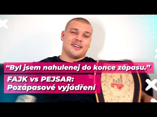 Fajk vs Pejsar: Pozápasové vyjádření | Lukáš Fajk