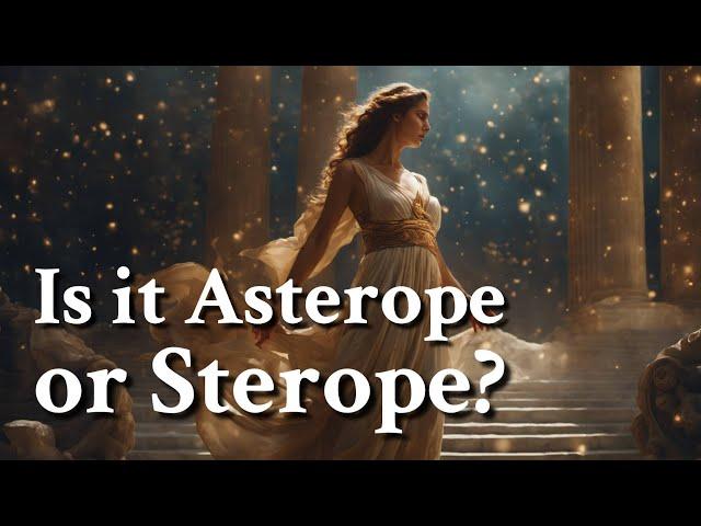 Is it Asterope or Sterope? Greek Mythology Story