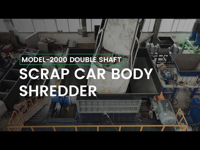 Model 2000 Scrap Car Body Shredding Machine | Double Shaft Shredder