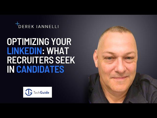 3. Derek Iannelli: Optimizing your LinkedIn and understanding what recruiters seek in candidates