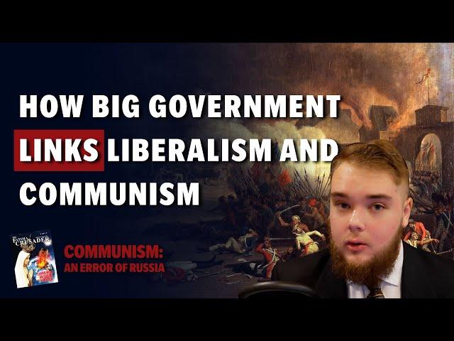 How Big Government Links Liberalism and Communism with Murray Rundus | Communism: An Error of Russia