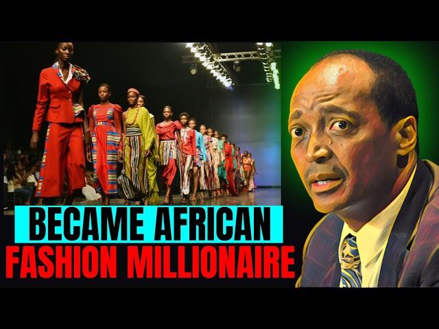 How the Fashion Industry Will Create the Next Millionaire in Africa - Business Ideas EP 5